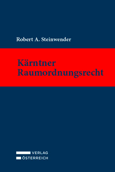Schriftwerk von Robert A. Steinwender zum Thema Kärntner Raumordnungsrecht
